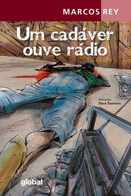 Title: Um cadáver ouve rádio, Author: Marcos Rey