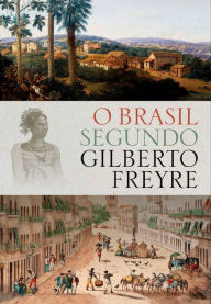 Title: O Brasil Segundo Gilberto Freyre: Box 3 Volumes, Author: Gilberto Freyre
