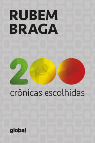 Title: 200 Crônicas Escolhidas, Author: Rubem Braga