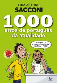 Title: 1000 erros de português da atualidade, Author: Luiz Antonio Sacconi