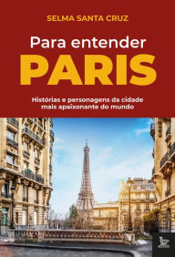 Title: Para entender Paris, Author: Selma Santa Cruz