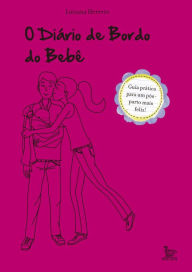 Title: O Diário de Bordo do Bebê, Author: Luciana Herrero