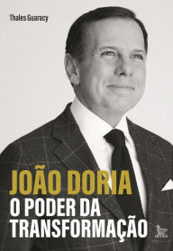 Title: João Doria: o poder da transformação, Author: Thales Guaracy