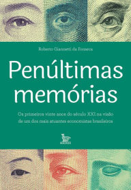 Title: Penúltimas memórias, Author: Roberto Giannetti da Fonseca