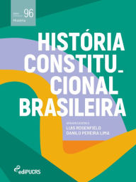 Title: História Constitucional Brasileira, Author: Danilo Pereira Lima
