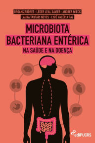 Title: Microbiota Bacteriana Entérica: na saúde e na doença, Author: Andréa Wieck