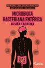 Microbiota Bacteriana Entérica: na saúde e na doença