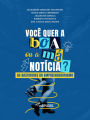 Você quer a boa ou a má notícia?: Os bastidores do empreendedorismo