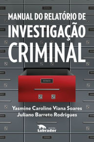 Title: Manual do relatório de investigação criminal, Author: Yasmine Caroline Viana Soares