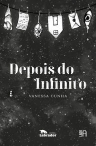 Title: Depois do infinito, Author: Vanessa Cunha