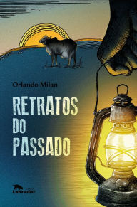 Title: Retratos do Passado, Author: Orlando Milan