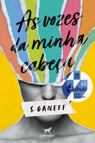 Title: As vozes da minha cabeça, Author: S. Ganeff