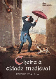 Title: Cheira à cidade medieval, Author: Meta Brasil