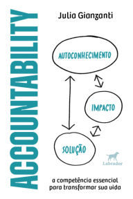 Title: Accountability: a competência essencial para transformar sua vida, Author: Julia Gianzanti