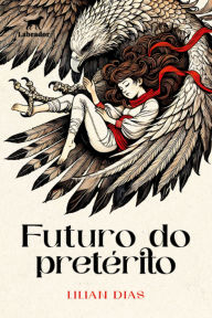 Title: Futuro do pretérito, Author: Lilian Dias