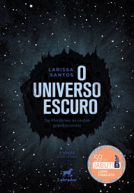 Books download for free O universo escuro: de Ptolomeu às ondas gravitacionais - 2.ed. (English literature)