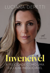 Free books for downloading online Invencível: A felicidade como uma escolha inegociável (English Edition)