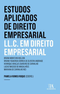 Title: Estudos Aplicados de Direito Empresarial: LL. C. em Direito Empresarial, Author: Pamela Romeu Roque