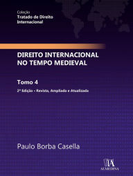 Title: Direito Internacional no Tempo Medieval, Author: Paulo Borba Casella