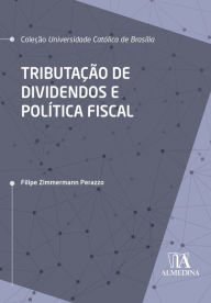 Title: Tributação de Dividendos e Política Fiscal, Author: Filipe Zimmermann Perazzo