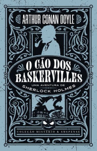 Title: O cão dos Baskervilles - Coleção Mistério e Suspense, Author: Arthur Conan Doyle