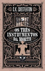 Os três instrumentos da morte e outros casos do Padre Brown - Coleção Mistério e Suspense