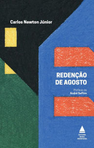 Title: Redenção de agosto, Author: Carlos Newton Júnior