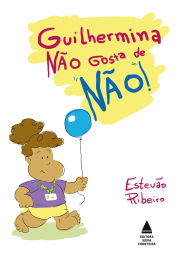 Title: Guilhermina não gosta de não, Author: Estevão Ribeiro