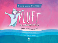 Title: Pluft, o fantasminha para pequenininhos, Author: Maria Clara Machado