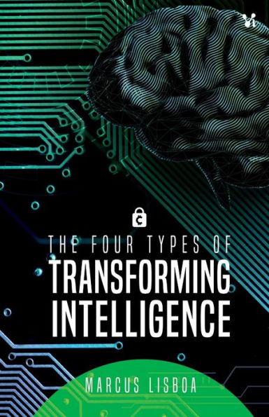 The four types of transforming intelligence