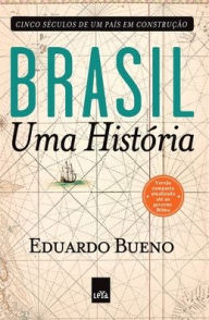 Title: Brasil: uma história - versão compacta - Edição Slim, Author: Eduardo Bueno