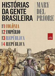 Title: Histórias da gente brasileira, Author: Mary Del Priore