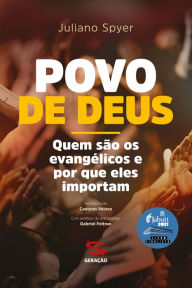 Title: Povo de Deus: quem são os evangélicos e por que eles importam, Author: Juliano