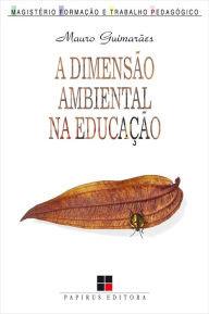 Title: Dimensão ambiental na educação (A), Author: Mauro Guimarães