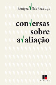 Title: Conversas sobre avaliação, Author: Benigna Maria de Freitas Villas Boas