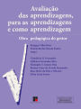 Avaliação das aprendizagens, para as aprendizagens e como aprendizagem: Obra pedagógica do gestor