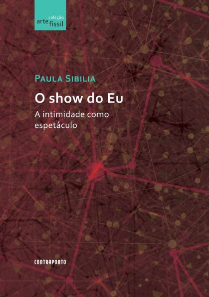 O SHOW DO EU: A INTIMIDADE COMO ESPETACULO