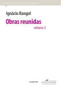 Ignácio Rangel - Obras reunidas, vol.2