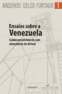 Ensaios sobre a Venezuela: Subdesenvolvimento com abundância de divisas