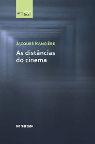 Title: As distâncias do cinema, Author: Jacques Rancière