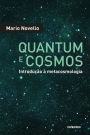 QUANTUM E COSMOS: Introdução à metacosmologia