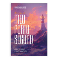 Title: Meu Porto Seguro: Seu porto seguro em meio a tempestades, Author: Albuquerque