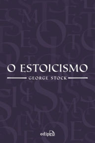 Title: O Estoicismo, Author: George Stock