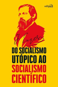 Title: Do socialismo utópico ao socialismo científico, Author: Friedrich Engels