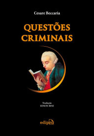 Title: Questões Criminais, Author: Cesare Bonesana (o Marquês de Beccaria)