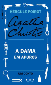 Title: A dama em apuros: Um conto de Hercule Poirot, Author: Agatha Christie