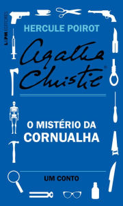 Title: O mistério da Cornualha: Um conto de Hercule Poirot, Author: Agatha Christie