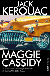 Title: Maggie Cassidy, Author: Jack Kerouac