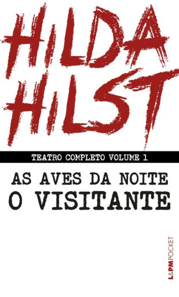 Teatro completo volume 1: As aves da noite seguido de O visitante