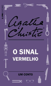 Title: O sinal vermelho: Um conto de Parker Pyne, Author: Agatha Christie